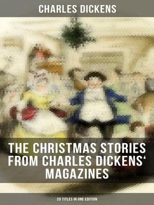 cover image of The Christmas Stories from Charles Dickens' Magazines--20 Titles in One Edition